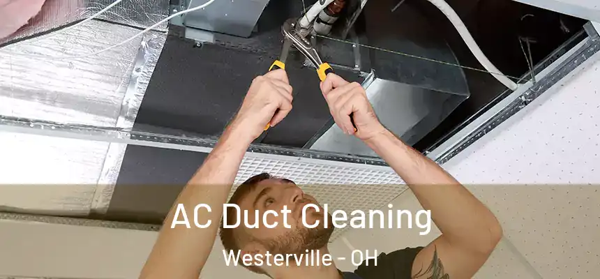  AC Duct Cleaning Westerville - OH