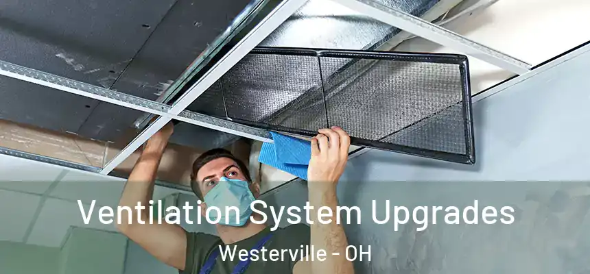  Ventilation System Upgrades Westerville - OH